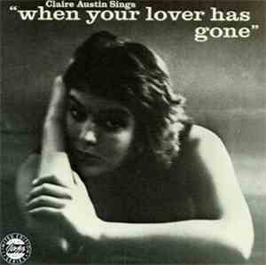Claire Austin - When Your Lover Has Gone