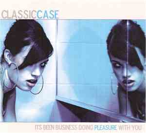 Classic Case - It's Been Business Doing Pleasure With You