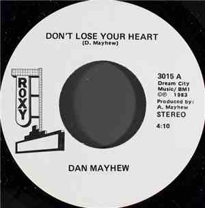 Dan Mayhew - Don't Lose Your Heart
