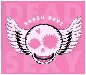 Dead Sexy - Rodeo Boys