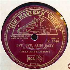 Delta Rhythm Boys - Bye, Bye, Alibi Baby / Jenny Kissed Me