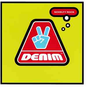 Denim - Novelty Rock