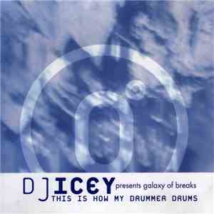 DJ Icey - This Is How My Drummer Drums