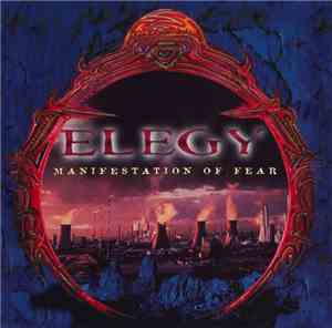 Elegy  - Manifestation Of Fear