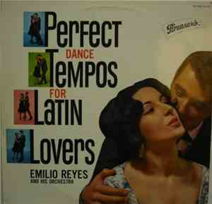 Emilio Reyes Y Su Orquesta - Perfect Dance Tempos For Latin Lovers