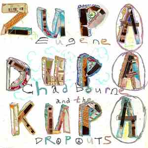Eugene Chadbourne and The Dropouts  - Zupa Dupa Kupa
