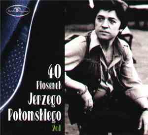 Jerzy Połomski - 40 Piosenek Jerzego Połomskiego