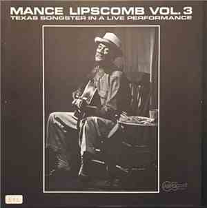 Mance Lipscomb - Vol. 3: Texas Songster In A Live Performance