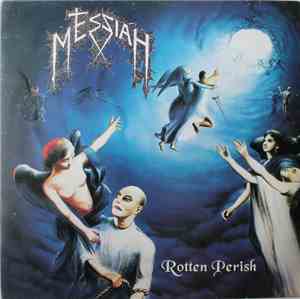 Messiah  - Rotten Perish