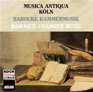 Musica Antiqua Köln - Barocke Kammermusik • Baroque Chamber Music