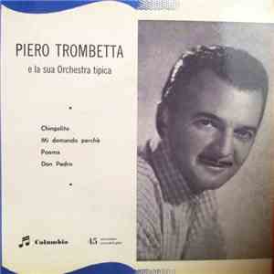 Piero Trombetta E La Sua Orchestra Tipica - Chingolito / Mi Domando Perchè