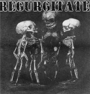 Regurgitate / Filth  - Regurgitate / Golden Feast