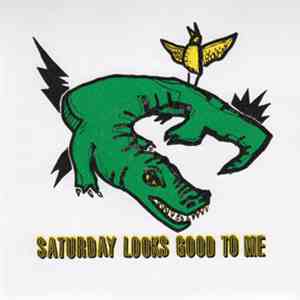 Saturday Looks Good To Me - I Don't Want To Go / Disaster