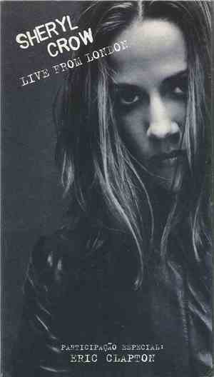 Sheryl Crow - Live From London