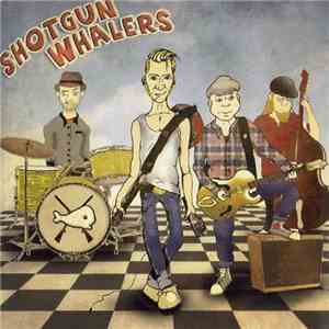 Shotgun Whalers - Shotgun Whalers