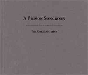 The Golden Glows - A Prison Songbook