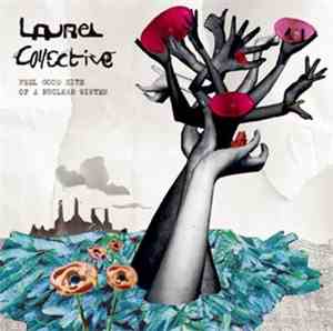 The Laurel Collective - Feel Good Hits Of A Nuclear Winter