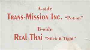 Trance-Mission Inc. / Real Thai - Potion / Stick It Tight