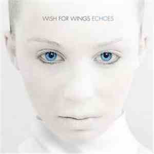 Wish For Wings - Echoes