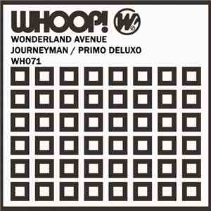 Wonderland Avenue - Journeyman / Primo Deluxo