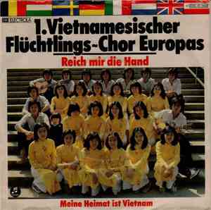 1. Vietnamesischer Flüchtlings-Chor Europas - Reich Mir Die Hand