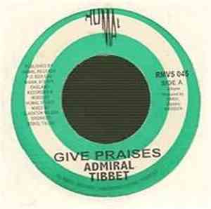 Admiral Tibbet - Give Praises