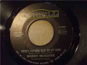 Barry McGuire - There's Nothing Else On My Mind / Why Not Stop And Dig It W ...