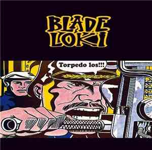 Blade Loki - Torpedo Los !!!