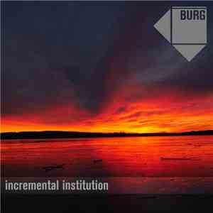 BURG - Incremental Institution