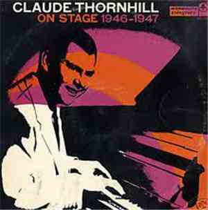 Claude Thornhill - On Stage 1946 - 1947