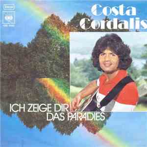 Costa Cordalis - Ich Zeige Dir Das Paradies