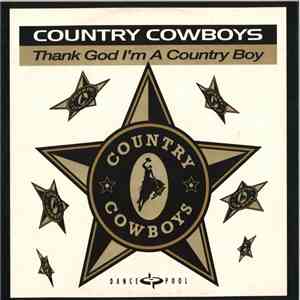 Country Cowboys - Thank God I'm A Country Boy