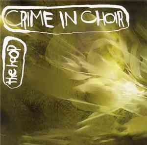 Crime In Choir - The Hoop