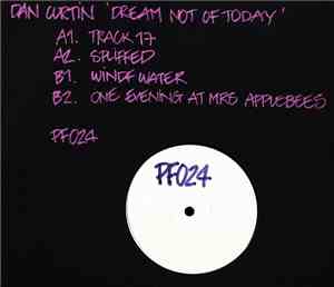 Dan Curtin - Dream Not Of Today