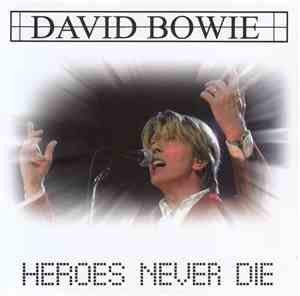 David Bowie - Heroes Never Die