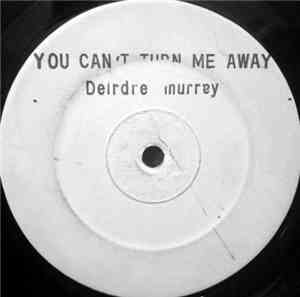 Deirdre Murray - You Can't Turn Me Away