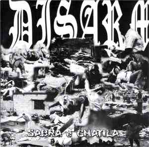 Disarm  / H.407 - Sabra E Chatila / You See Their Shadow On The Street?