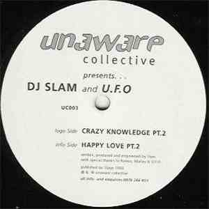 DJ Slam And U.F.O - Crazy Knowledge (Pt. 2) / Happy Love (Pt. 2)