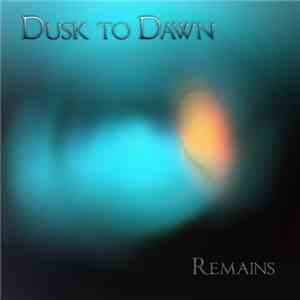 Dusk To Dawn - Remains