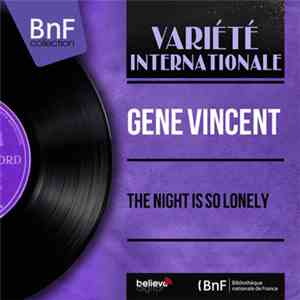 Gene Vincent - The Night Is So Lonely