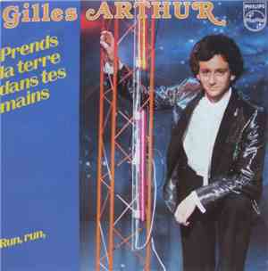 Gilles Arthur - Prends La Terre Dans Tes Mains