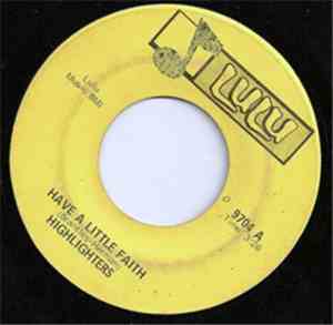 Highlighters - Have A Little Faith