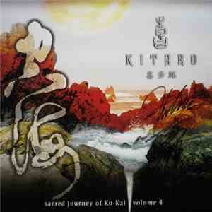 Kitaro - Sacred Journey Of Ku-Kai Vol.4