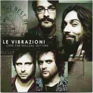 Le Vibrazioni - Come Far Nascere Un Fiore