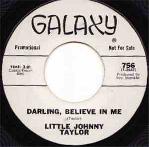 Little Johnny Taylor - Darling, Believe In Me / Driving Wheel