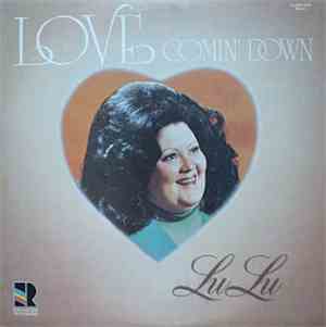 Lulu Roman - Love Comin’ Down