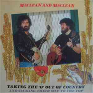 Maclean And Maclean - Taking The 'O' Out Of Country And Sucking Their Way T ...