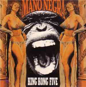 Mano Negra - King Kong Five