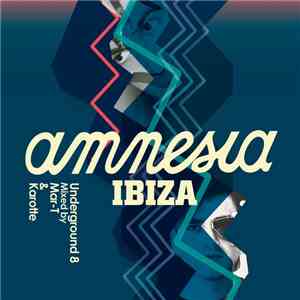 Mar-T & Karotte - Amnesia Ibiza Underground 8