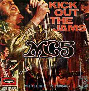 MC5 - Kick Out The Jams / Motor City Is Burning